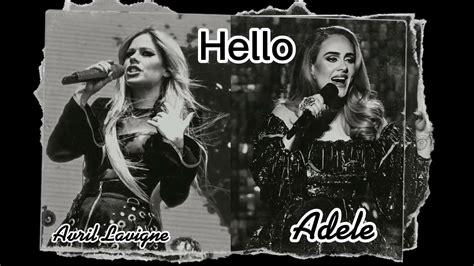 Adele Hello Ft Avril Lavigne Youtube