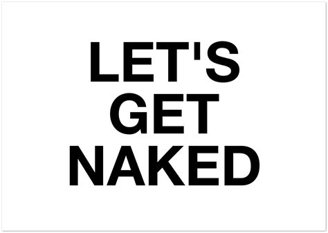 Lets Get Naked Quote Posters Jolin Prints