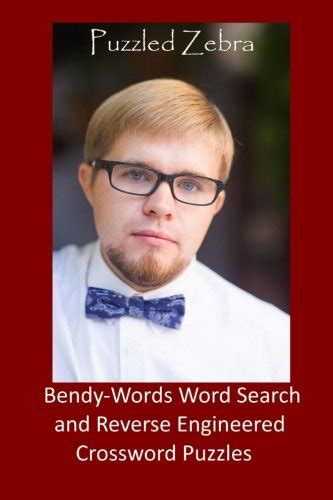 Bendy Words Word Search And Reverse Engineered Crossword Puzzles By