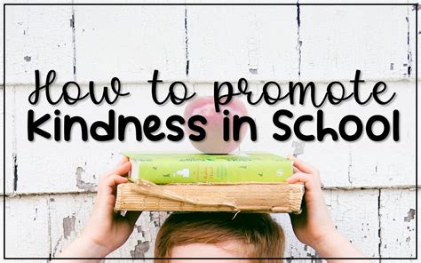 Tails Of Teaching How To Promote Kindness In School