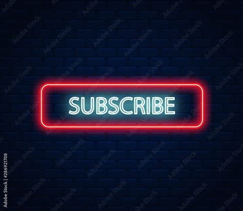 Subscribe Neon Banner Subscribe Neon Backgroundsubscribe Neon Poster