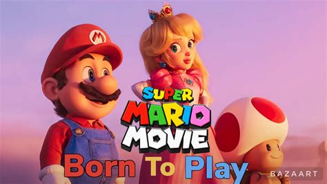 The Super Mario Bros Movie Amv Born To Play YouTube