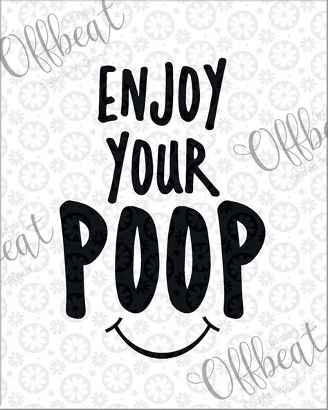 Enjoy Your Poop Printable Graphic Bathroom Decor Home 8x10 Etsy