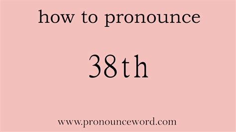 38th How To Pronounce The English Word 38th Start With 3 Learn From