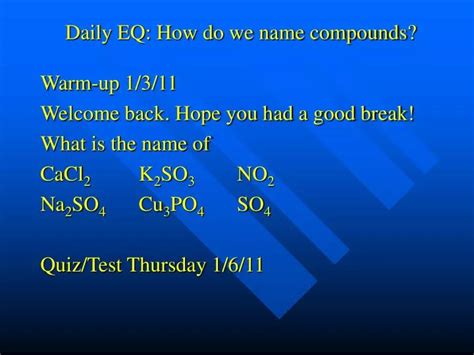 Ppt Daily Eq How Do We Name Compounds Powerpoint Presentation Free