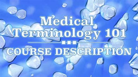 Medicalterms101 Course Description Course Descriptions Medical
