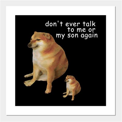 Dont Ever Talk To Me Or My Son Again Meme Posters And Art Prints