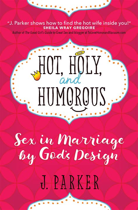 Hot Holy And Humorous Sex In Marriage By Gods Design Sex Chat For Christian Wives
