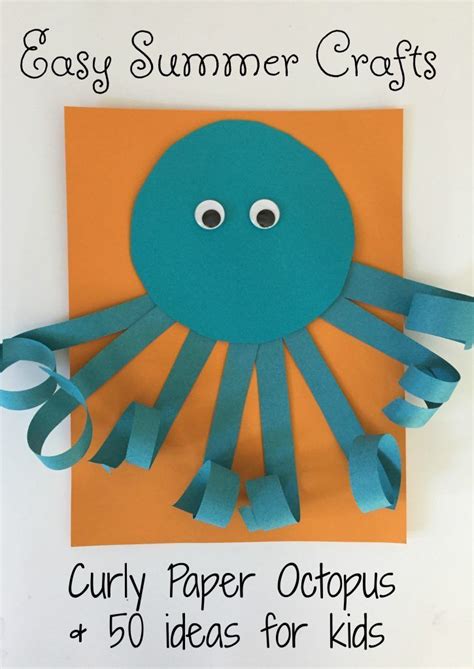 Easy Summer Craft For Kids Curly Paper Octopus Summer Crafts Fun