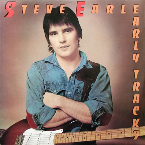 Steve Earle Early Tracks 1987 Vinyl Discogs
