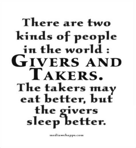 34 takers and not givers famous sayings, quotes and quotation. Kinds of people, Givers and takers and Sleep on Pinterest