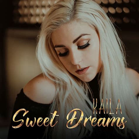 Sweet Dreams Single Single By Kaila Spotify