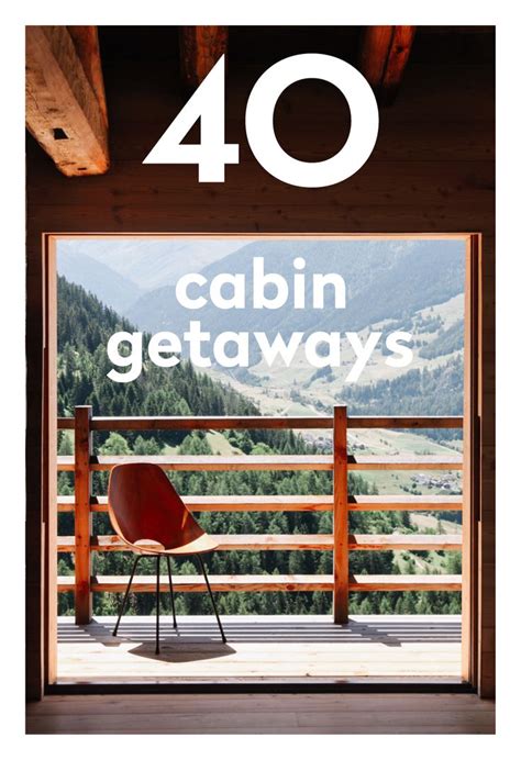 40 Of The Worlds Top Cabin Getaways Getaway Cabins Adventurous