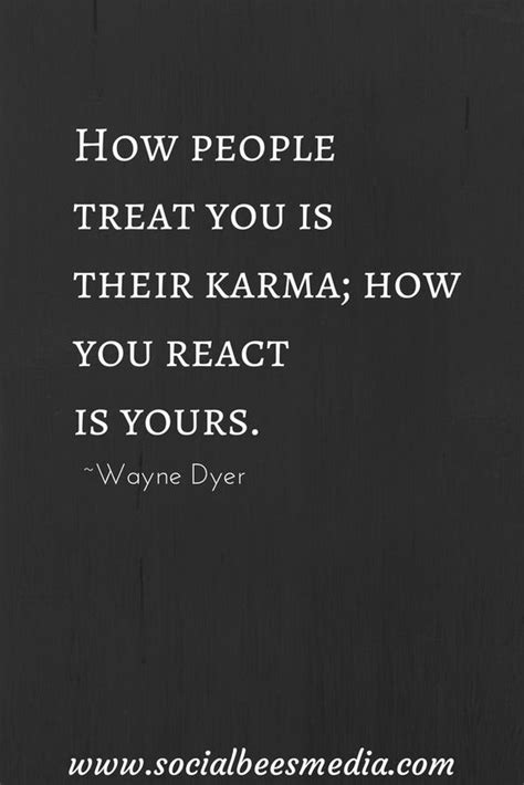 Some are a source of pride, and others. How people treat you is their karma, How you react is ...