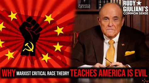 Why Marxist Critical Race Theory Teaches America Is Evil Rudy Giuliani Ep 133 Youtube