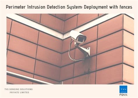 Perimeter Intrusion Detection System Deployment With Fences Tvsss