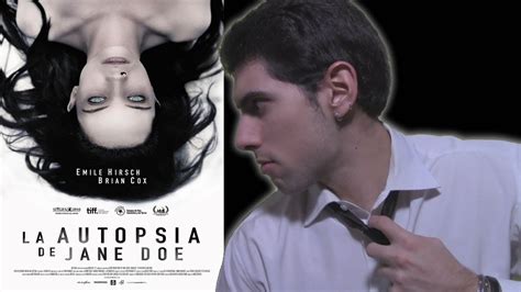 Reviewcrítica La Autopsia De Jane Doe 2016 Youtube