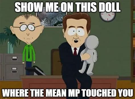 Show Me On This Doll Where The Mean Mp Touched You Meme Piñata Farms
