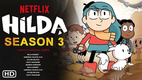 Hilda Season 3 Trailer 2021 Netflix Release Date Cast Episode 1