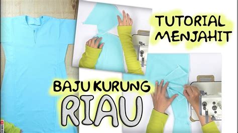 Tutorial Menjahit Baju Kurung Riau Pola Advance Cara Menjahit Baju Kurung Riau Youtube