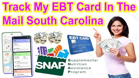 Track My Ebt Card In The Mail South Carolina