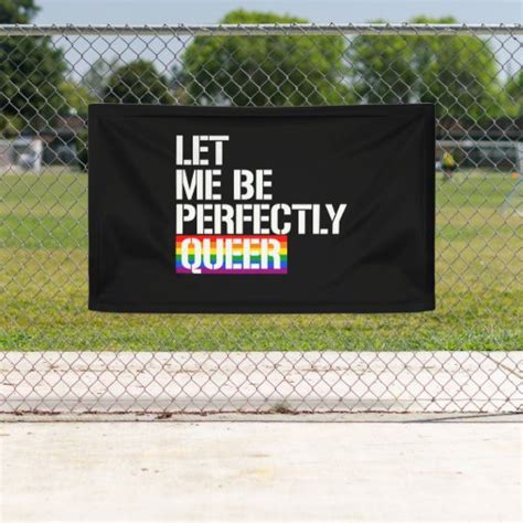 Queer Let Me Be Perfectly Queer Lgbtq Rights Banner Zazzle
