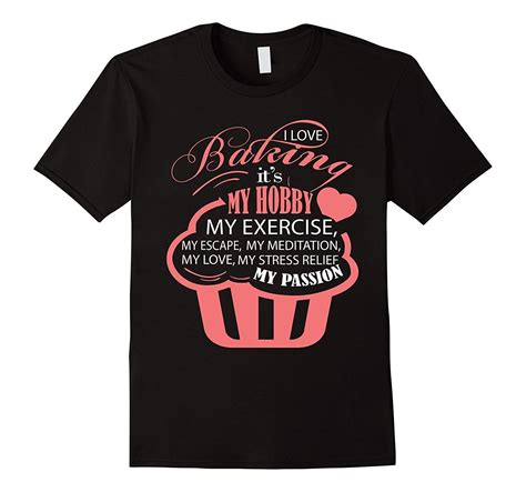 I Love Baking T Shirt My Hobby Is Baking T Shirt Shirts Cool Shirts Baking Shirt