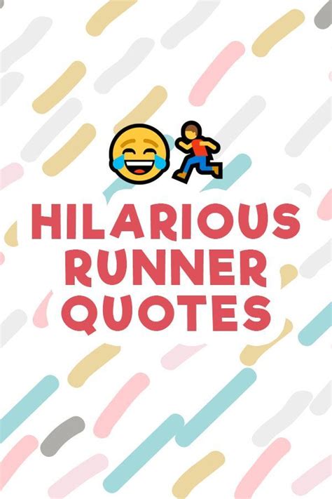 The Phrase Hilarious Runner Quotes With An Emoticive Smiley Face On It