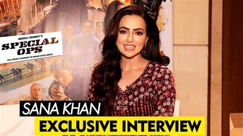 Sana Khan Exclusive Interview Special Ops By Rj Divya Solgama Youtube