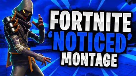 Fortnite Montage Noticed Youtube