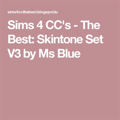 Sims 4 Ccs The Best Skintone Set V3 By Ms Blue Old Wood Floors
