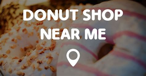 DONUT SHOP NEAR ME - Points Near Me