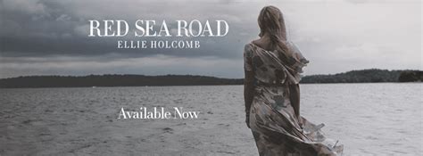 Music Notes Ellie Holcomb Red Sea Road Latest Release Cover