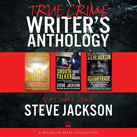 True Crime Writers Anthology Volume One Steve Jackson