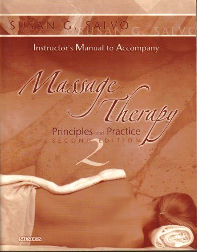 Massage Therapy Principles And Practice Susan G Salvo 9780721603704 Books