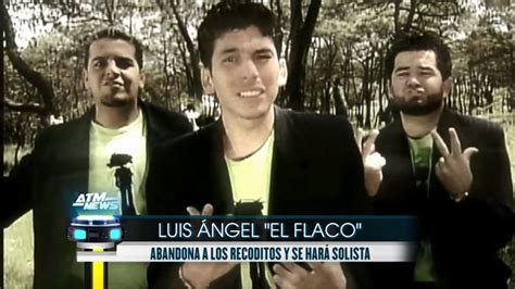 Luis Ángel Franco El Flaco Dejó Banda Los Recoditos Oficial Youtube
