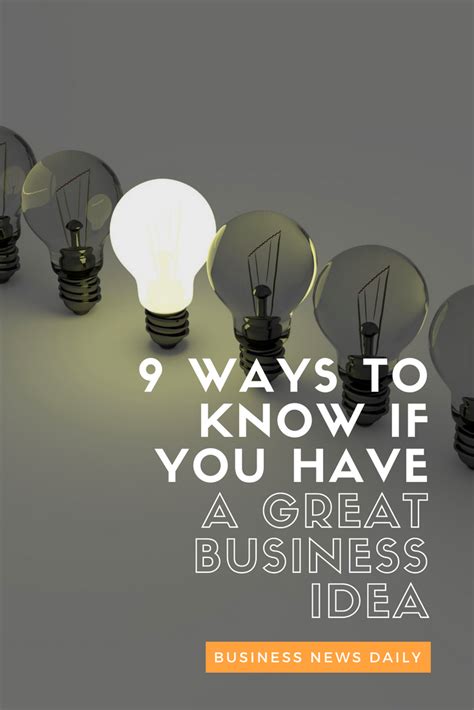 9 Ways To Identify A Great Business Idea