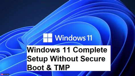 Windows 11 Complete Setup Without Secure Boot Tmp By Chowdhury