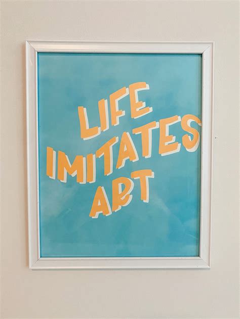 Life Imitates Art 8x10 Print Etsy