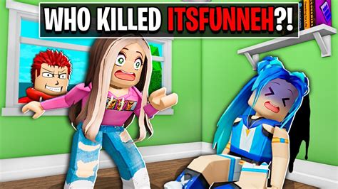 Who Killed Itsfunneh In Roblox Youtube