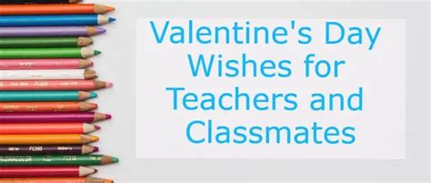 Classmate And Teacher Valentines Day Wishes Wishes Messages Sayings