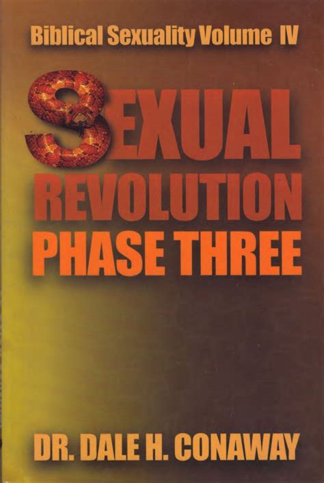 Biblical Sexuality Volume 4 Sexual Revolution Phase Three