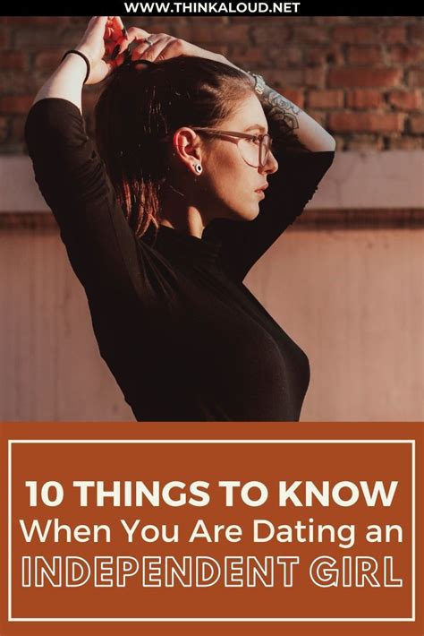 10 Things To Know When You Are Dating An Independent Girl Independent
