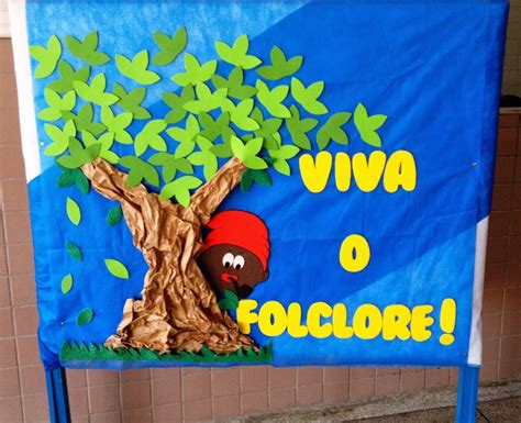 Ral LeÔncio Correia Mural Da Escola Dia Do Folclore Teacher