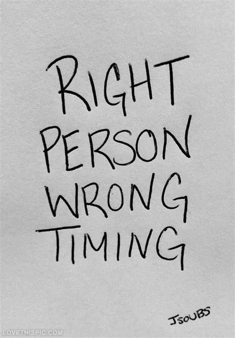 Right Person Wrong Timing Pictures Photos And Images For Facebook