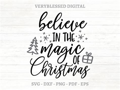 Christmas Svg Believe In The Magic Of Christmas Holiday Svg