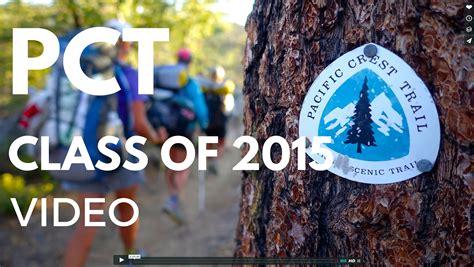 Watch The Pct Class Of 2015 Video Pacific Crest Trail Association