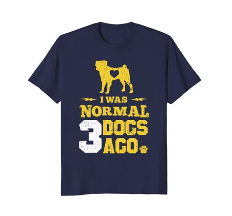 Funny Dog Owner T Shirts Women Men I Was Normal 3 Dogs Ago Petdazz
