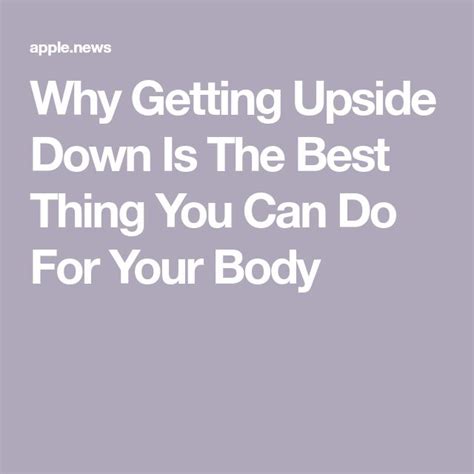 Why Getting Upside Down Is The Best Thing You Can Do For Your Body