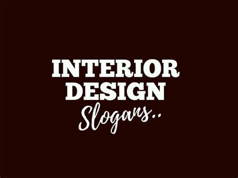 201 Catchy Interior Design Slogans And Taglines Thebrandboy